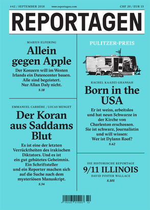 Reportagen #42 von Blumenbach,  Ulrich, Carrère,  Emmanuel, Elfering,  Marius, Foster Wallace,  David, Hamm,  Claudia, Kaadzi Ghansah,  Rachel, Menget,  Lucas