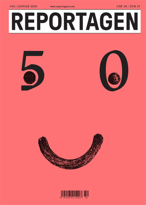 Reportagen #50 von Afanasjew,  Nik, Angstmann,  Daniela, Bogner,  Sophia, Göbel,  Esther, Hertzberg,  Paul, Meienberg,  Niklaus, Peterlunger,  Daniel B., Puntas Bernet,  Rocío, Romaniuk,  Agata, Schiemenz,  Juliane, Schroeder,  Daniela