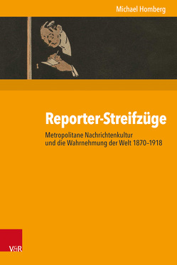 Reporter-Streifzüge von Budde,  Gunilla, Gosewinkel,  Dieter, Homberg,  Michael, Nolte,  Paul, Nützenadel,  Alexander, Ullmann,  Hans-Peter