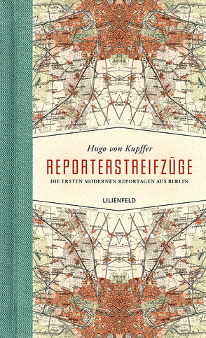 Reporterstreifzüge von Mauch,  Fabian, von Kupffer,  Hugo