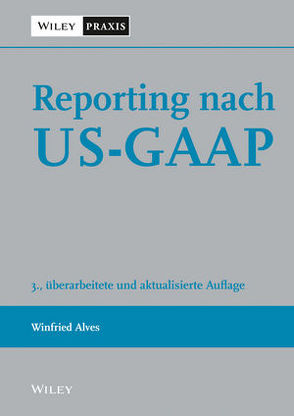 Reporting nach US-GAAP von Alves,  Winfried