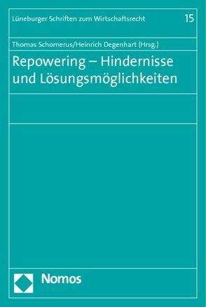 Repowering – Hindernisse und Lösungsmöglichkeiten von Degenhart,  Heinrich, Schomerus,  Thomas