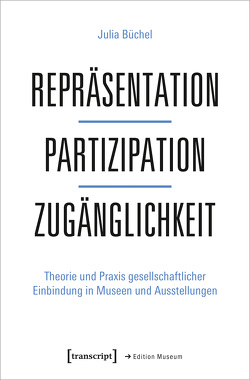 Repräsentation – Partizipation – Zugänglichkeit von Büchel,  Julia