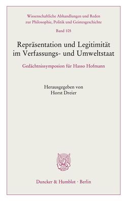 Repräsentation und Legitimität im Verfassungs- und Umweltstaat. von Dreier,  Horst