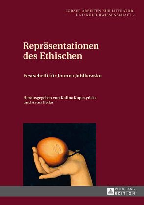 Repräsentationen des Ethischen von Kupczynska,  Kalina, Pełka,  Artur