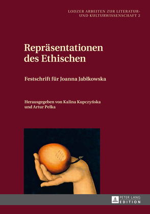 Repräsentationen des Ethischen von Kupczynska,  Kalina, Pełka,  Artur