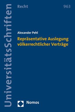 Repräsentative Auslegung völkerrechtlicher Verträge von Pehl,  Alexander