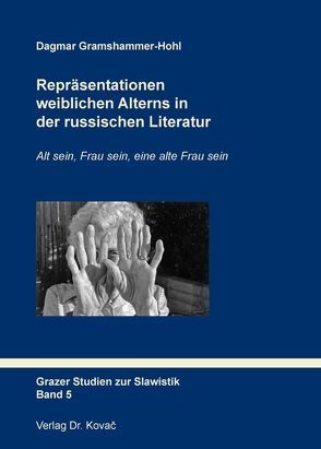 Repräsentationen weiblichen Alterns in der russischen Literatur von Gramshammer-Hohl,  Dagmar