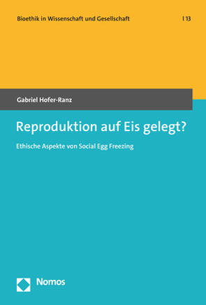 Reproduktion auf Eis gelegt? von Hofer-Ranz,  Gabriel