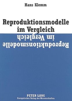 Reproduktionsmodelle im Vergleich von Klemm,  Hans