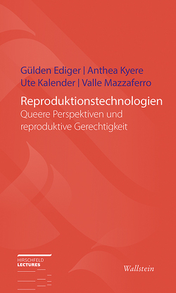 Reproduktionstechnologien von Ediger,  Gülden, Kalender,  Ute, Kyere,  Anthea, Mazzaferro,  Valle