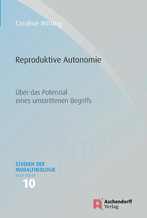 Reproduktive Autonomie von Witting,  Caroline