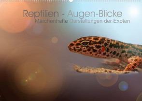 Reptilien – Augen-Blicke. Märchenhafte Darstellungen der Exoten (Wandkalender 2022 DIN A2 quer) von Jaritz,  Brigitte