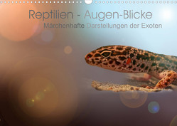 Reptilien – Augen-Blicke. Märchenhafte Darstellungen der Exoten (Wandkalender 2023 DIN A3 quer) von Jaritz,  Brigitte