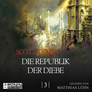 Die Republik der Diebe von Herrmann-Nytko,  Ingrid, Lühn,  Matthias, Lynch,  Scott