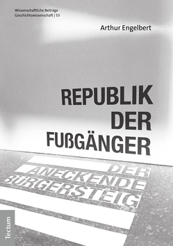 Republik der Fußgänger von Engelbert,  Arthur