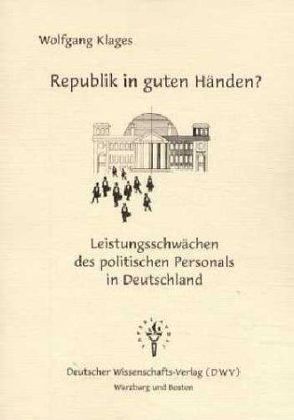 Republik in guten Händen? von Klages,  Wolfgang