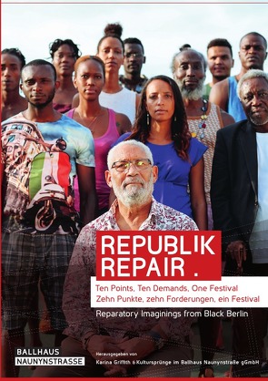 Republik Repair von Griffith,  Karina, Postmigrantisches Theater,  Kultursprünge im Ballhaus Naunynstraße gGmbH