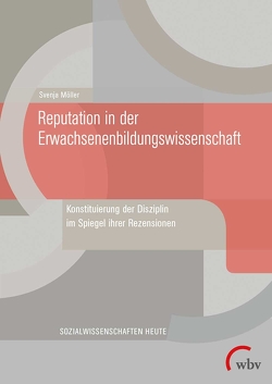 Reputation in der Erwachsenenbildungswissenschaft von Möller,  Svenja