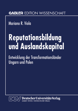 Reputationsbildung und Auslandskapital von Viola,  Mariano R.