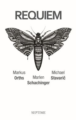 Requiem von Orths,  Markus, Schachinger,  Marlen, Stavaric,  Michael