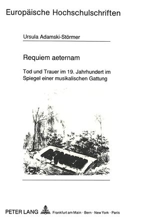 Requiem aeternam von Adamski-Störmer,  Ursula