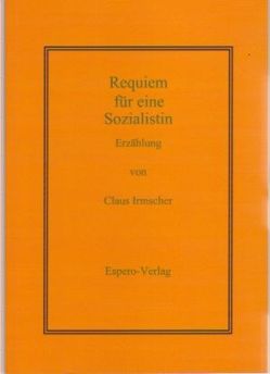 Requiem für eine Sozialistin von Irmscher,  Claus