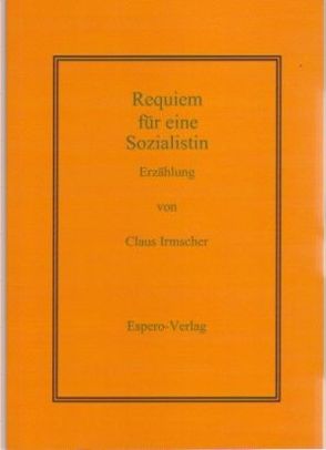 Requiem für eine Sozialistin von Irmscher,  Claus