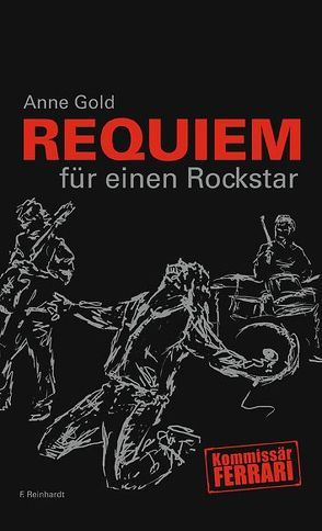 Requiem für einen Rockstar von Gold,  Anne