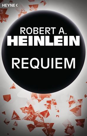 Requiem von Heinlein,  Robert A., Hundertmarck,  Rosemarie