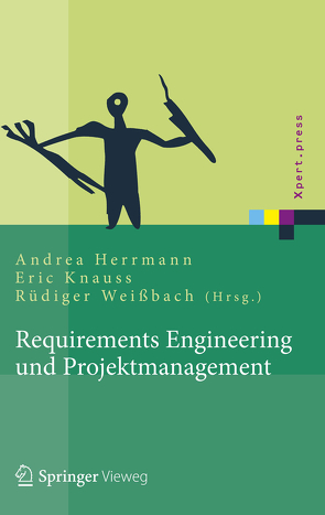 Requirements Engineering und Projektmanagement von Fahney,  Ralf, Gartung,  Thomas, Glunde,  Jörg, Herrmann,  Andrea, Hoffmann,  Anne, Knauss,  Eric, Valentini,  Uwe, Weissbach,  Rüdiger