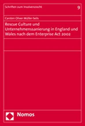 Rescue Culture und Unternehmenssanierung in England und Wales nach dem Enterprise Act 2002 von Müller-Seils,  Carsten Oliver