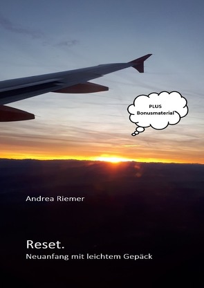 Reset. Neuanfang mit leichtem Gepäck von Riemer,  Andrea