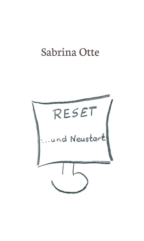 Reset … und Neustart von Otte,  Sabrina