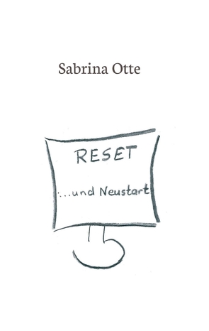 Reset … und Neustart von Otte,  Sabrina