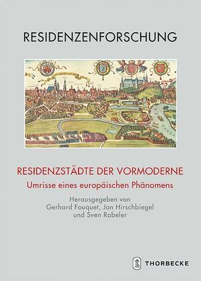 Residenzstädte der Vormoderne von Fouquet,  Gerhard, Hirschbiegel,  Jan, Rabeler,  Sven