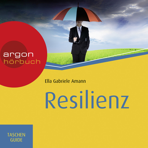 Resilienz von Amann,  Ella Gabriele, Schulte,  Nora