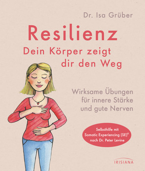 Resilienz – dein Körper zeigt dir den Weg von Grüber,  Isa