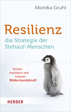 Resilienz – die Strategie der Stehauf-Menschen von Gruhl,  Monika