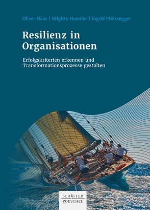 Resilienz in Organisationen von Haas,  Oliver, Huemer,  Brigitte, Preissegger,  Ingrid