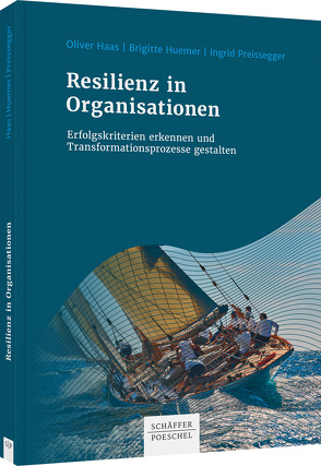 Resilienz in Organisationen von Haas,  Oliver, Huemer,  Brigitte, Preissegger,  Ingrid