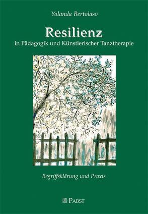 Resilienz in Pädagogik und Künstlerischer Tanztherapie von Bertolaso,  Yolanda