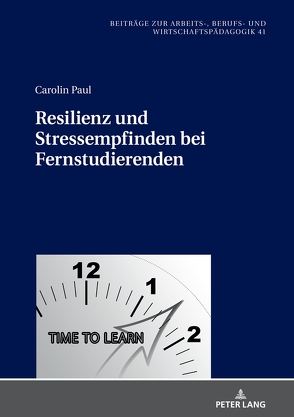 Resilienz und Stressempfinden bei Fernstudierenden von Paul,  Carolin