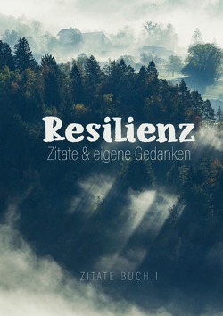 Resilienz – Zitate & eigene Gedanken von Publishing,  Monsoon