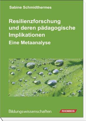 Resilienzforschung und deren pädagogische Implikationen von Schmidthermes,  Sabine