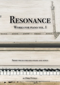 Resonance – Works for piano vol. I von Ettelt,  Dirk