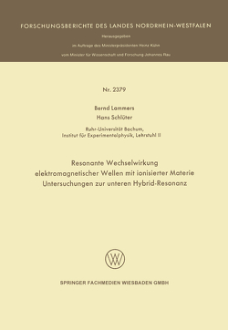 Resonante Wechselwirkung elektromagnetischer Wellen mit ionisierter Materie von Lammers,  Bernd, Schlüter,  Hans