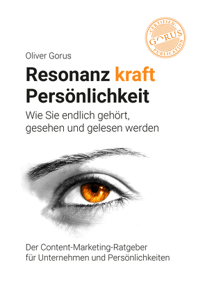 Resonanz kraft Persönlichkeit von Gorus,  Oliver