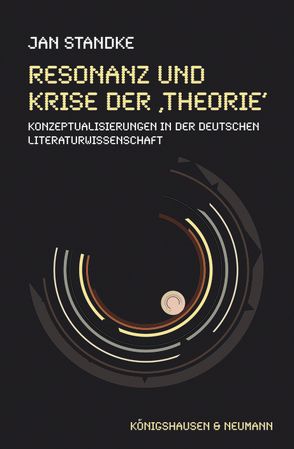 Resonanz und Krise der ,Theorie‘ von Standke,  Jan