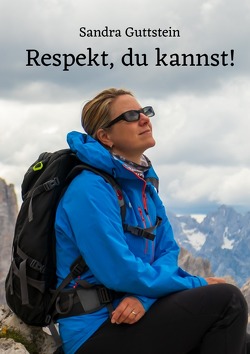 Respekt, du kannst! von Guttstein,  Sandra